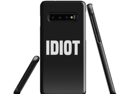 Idiot Snapcase Samsung®-Hülle – Accessoires – klamottn.de Idiot Snapcase Samsung®-Hülle – Accessoires – klamottn.de
