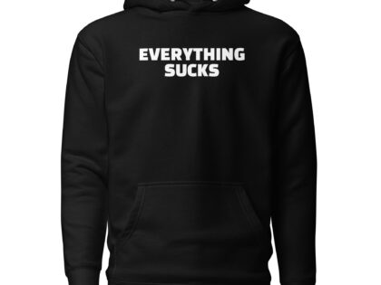 Everything Sucks Unisex-Hoodie – Hoodies – klamottn.de Everything Sucks Unisex-Hoodie – Hoodies – klamottn.de