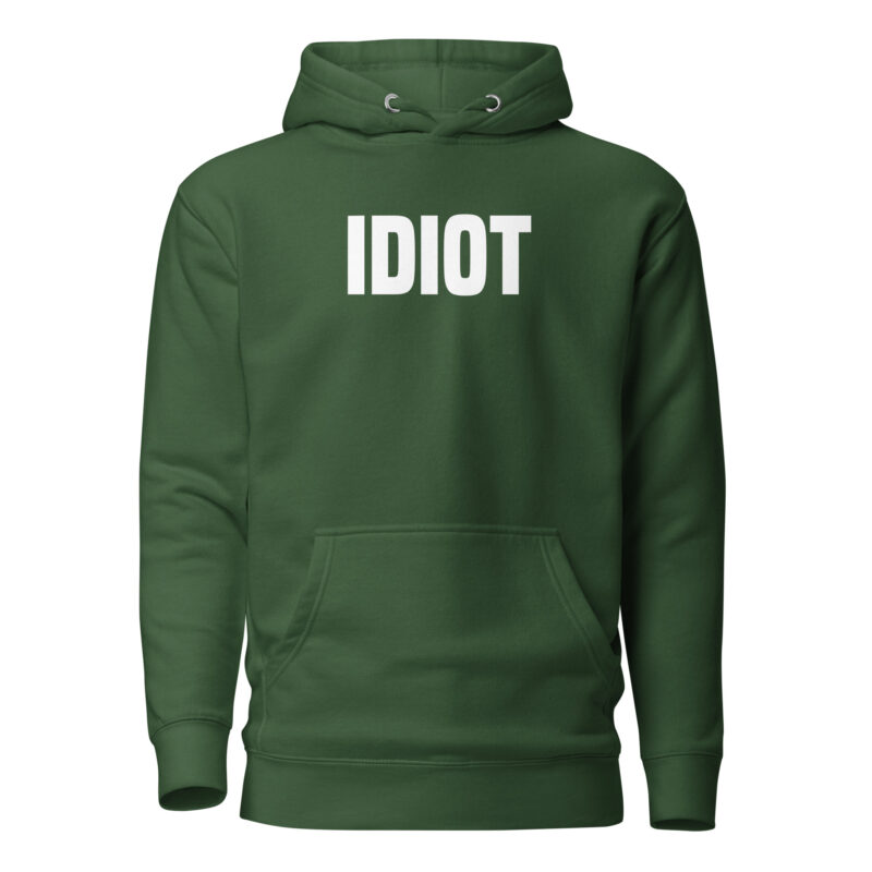 Idiot Unisex-Hoodie