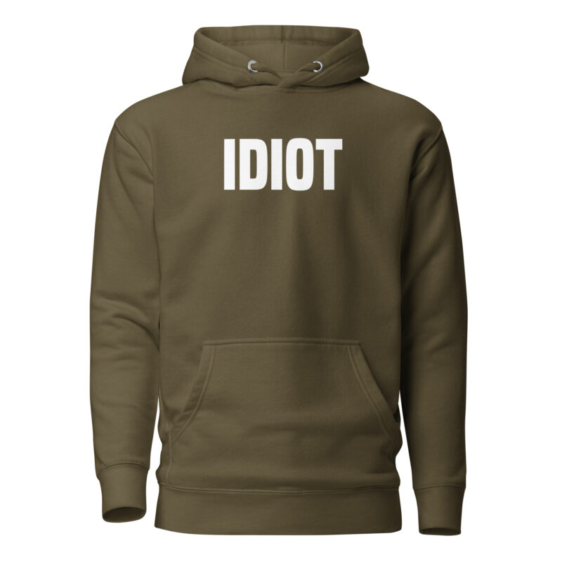 Idiot Unisex-Hoodie