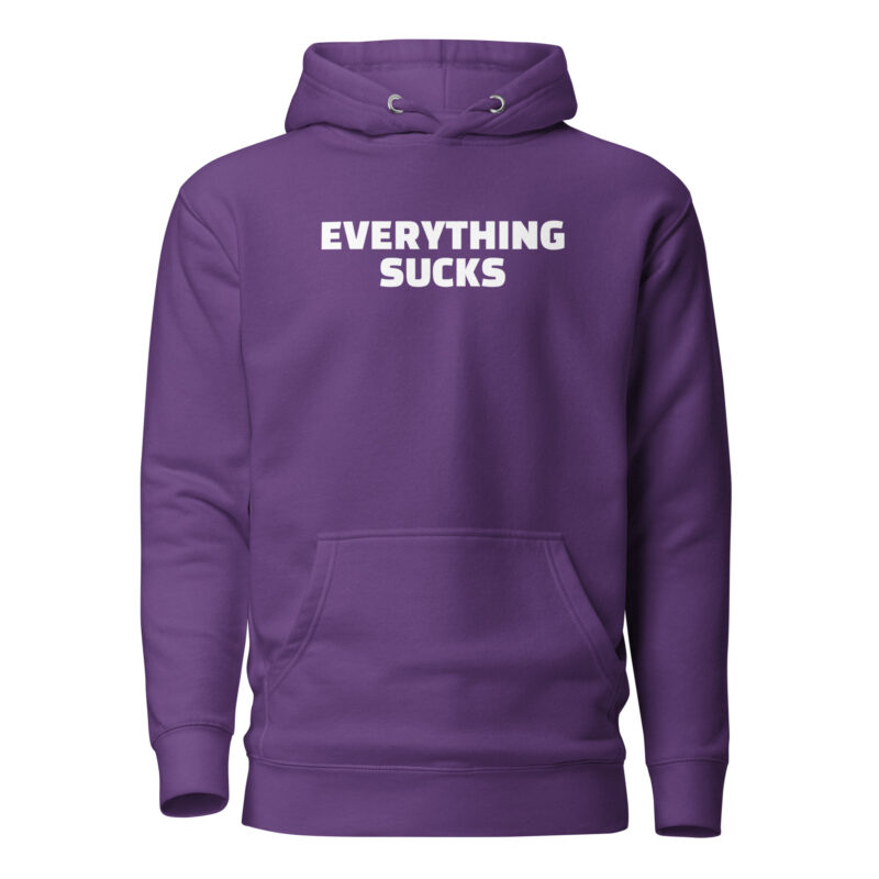 Everything Sucks Unisex-Hoodie
