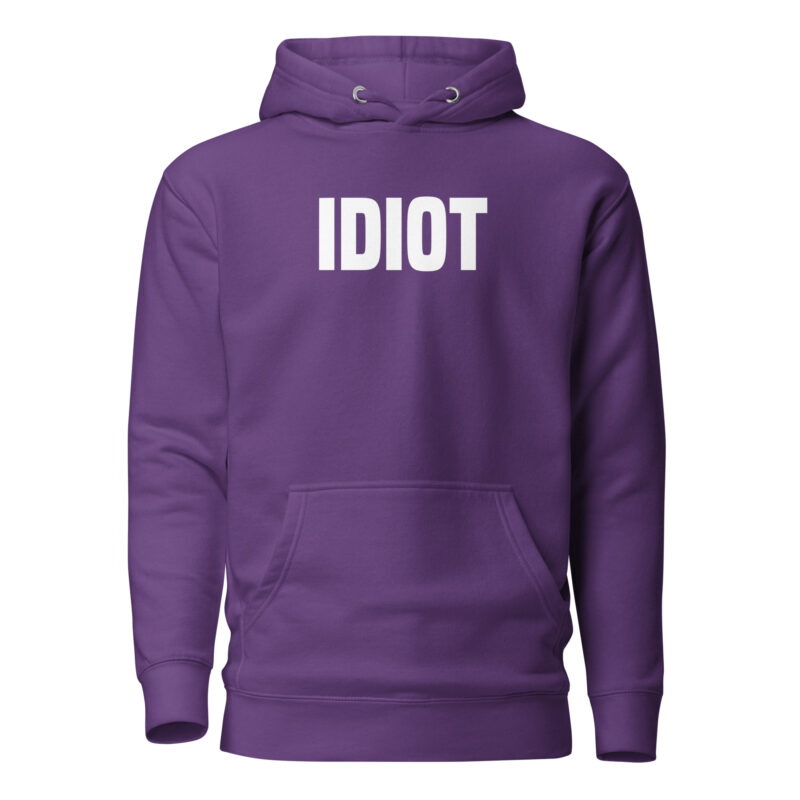Idiot Unisex-Hoodie
