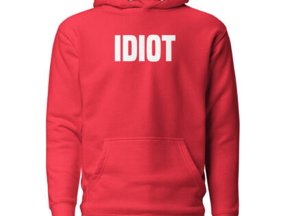 Idiot Unisex-Hoodie – Hoodies – klamottn.de Idiot Unisex-Hoodie – Hoodies – klamottn.de