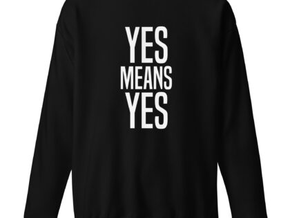 Yes means Yes Unisex-Sweatshirt – Sweatshirts – klamottn.de Yes means Yes Unisex-Sweatshirt – Sweatshirts – klamottn.de