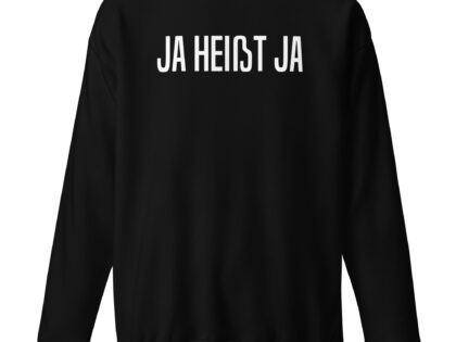 Ja heißt Ja Unisex-Sweatshirt – Sweatshirts – klamottn.de Ja heißt Ja Unisex-Sweatshirt – Sweatshirts – klamottn.de
