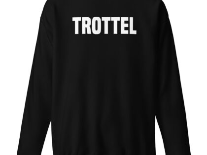 Trottel Unisex-Sweatshirt – Sweatshirts – klamottn.de Trottel Unisex-Sweatshirt – Sweatshirts – klamottn.de