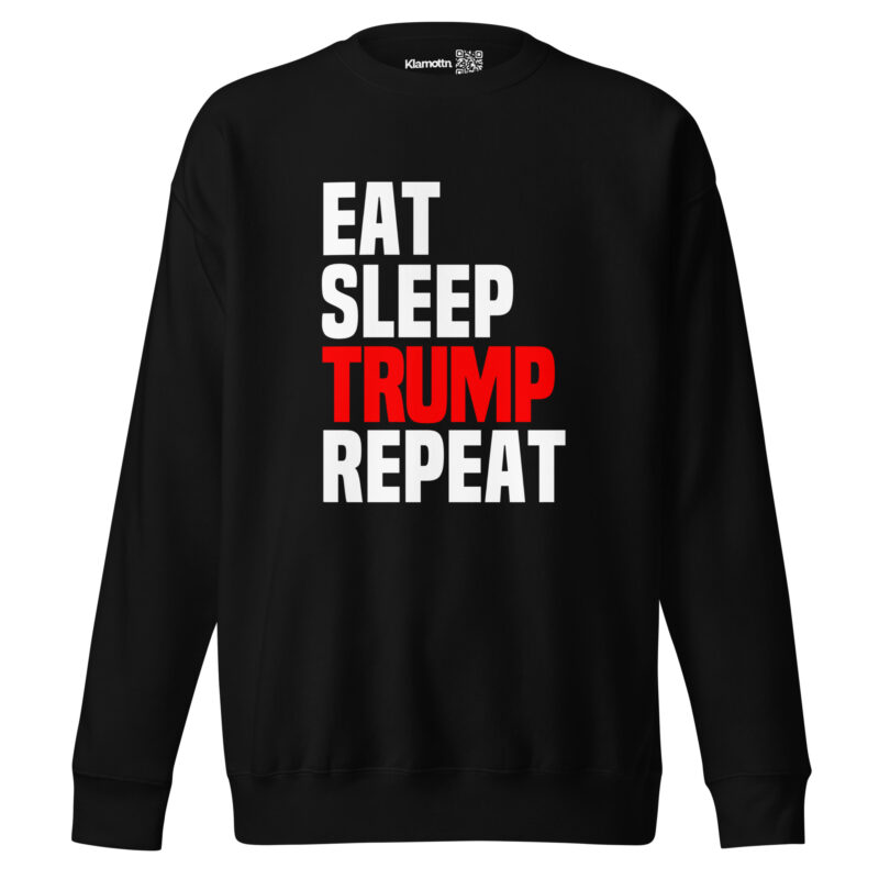 Eat Sleep Trump Repeat Unisex-Sweatshirt