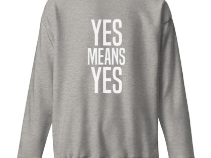 Yes means Yes Unisex-Sweatshirt – Sweatshirts – klamottn.de Yes means Yes Unisex-Sweatshirt – Sweatshirts – klamottn.de