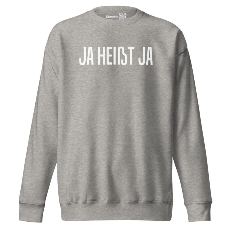 Ja heißt Ja Unisex-Sweatshirt