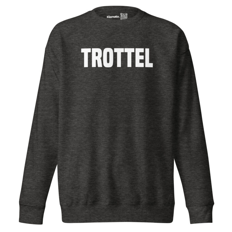 Trottel Unisex-Sweatshirt – Sweatshirts – klamottn.de