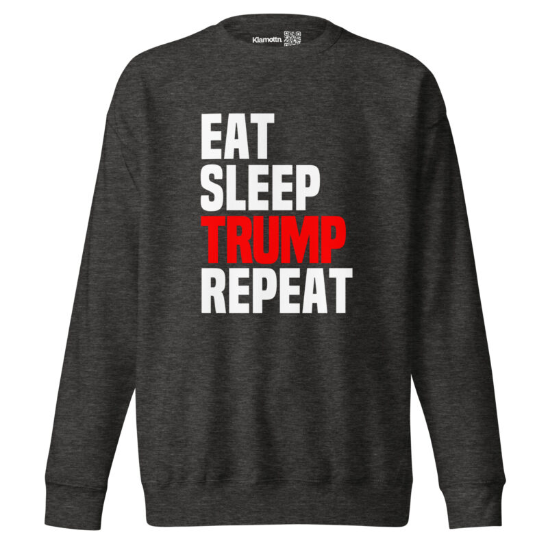 Eat Sleep Trump Repeat Unisex-Sweatshirt