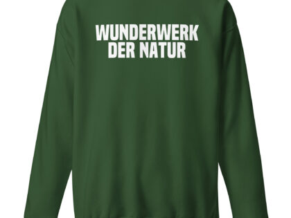 Wunderwerk der Natur Unisex-Sweatshirt – Sweatshirts – klamottn.de Wunderwerk der Natur Unisex-Sweatshirt – Sweatshirts – klamottn.de