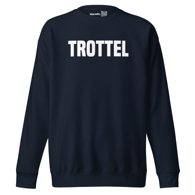 Trottel Unisex-Sweatshirt – Sweatshirts – klamottn.de