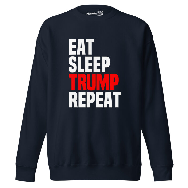 Eat Sleep Trump Repeat Unisex-Sweatshirt