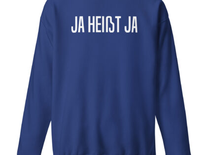 Ja heißt Ja Unisex-Sweatshirt – Sweatshirts – klamottn.de Ja heißt Ja Unisex-Sweatshirt – Sweatshirts – klamottn.de