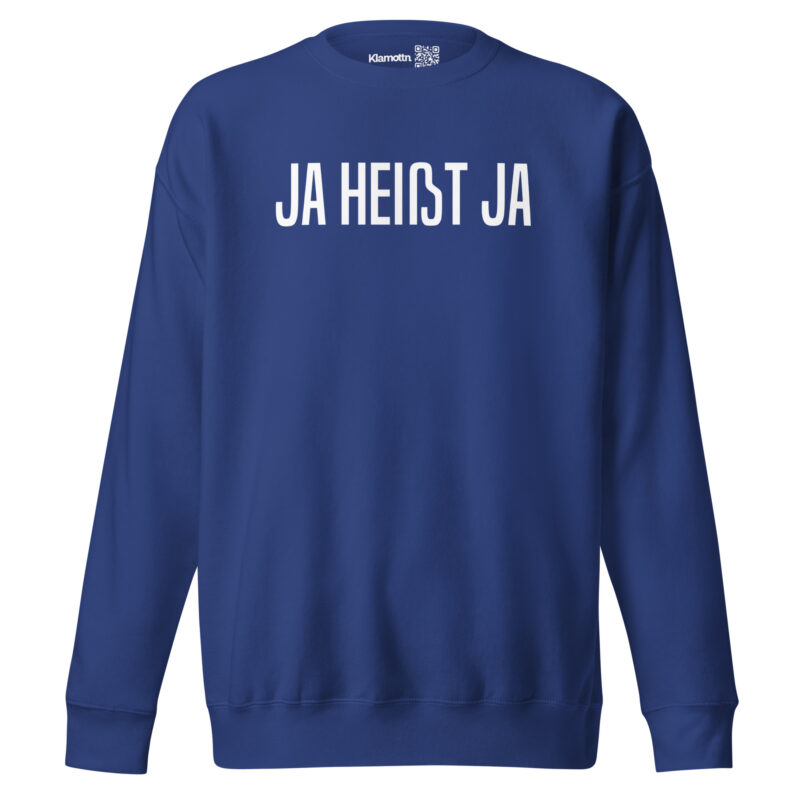 Ja heißt Ja Unisex-Sweatshirt