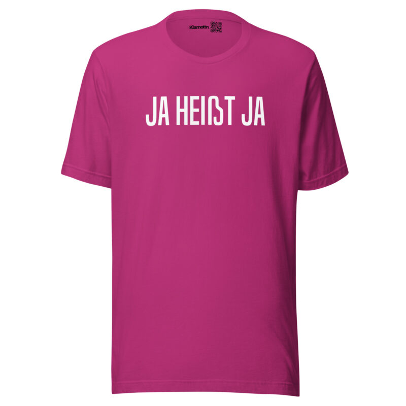 Ja heißt Ja Unisex-T-Shirt