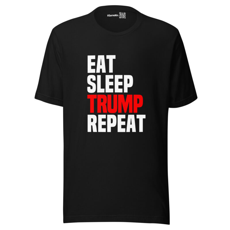 Eat Sleep Trump Repeat Unisex-T-Shirt
