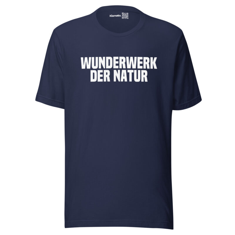 Wunderwerk der Natur Unisex-T-Shirt