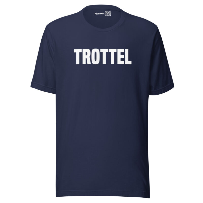 Trottel Unisex-T-Shirt