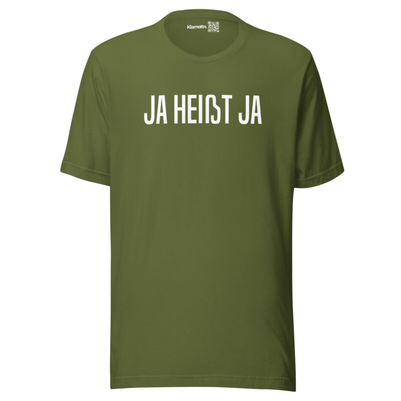 Ja heißt Ja Unisex-T-Shirt