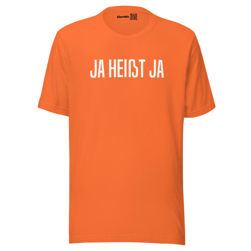 Ja heißt Ja Unisex-T-Shirt