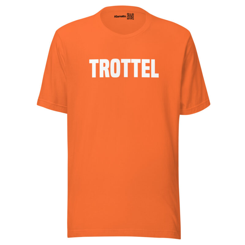 Trottel Unisex-T-Shirt