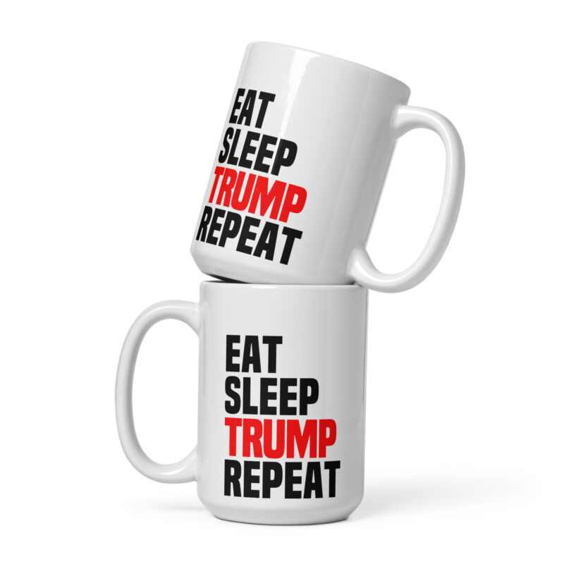 Eat Sleep Trump Repeat Tasse