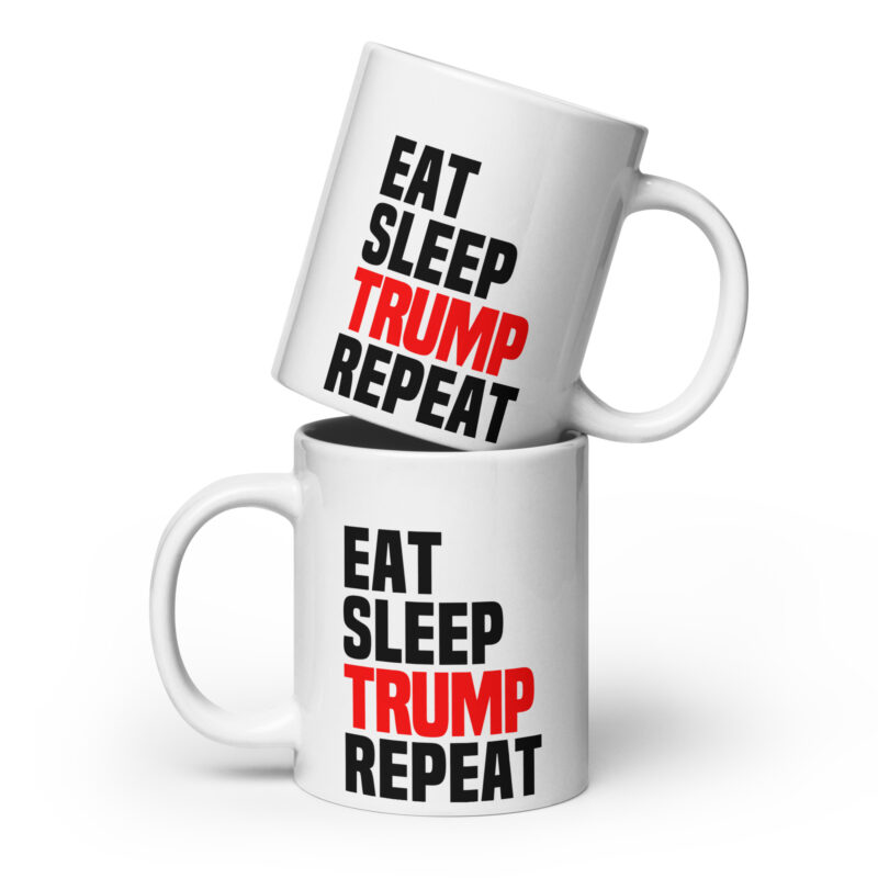 Eat Sleep Trump Repeat Tasse