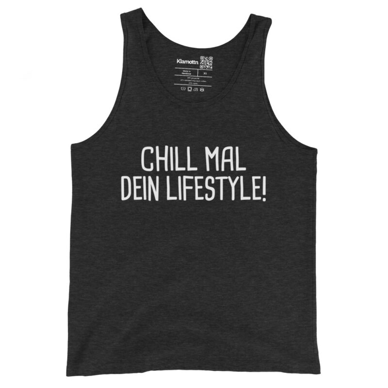 Chill mal dein Lifestyle! Unisex-Tank-Top – Tank Tops – klamottn.de
