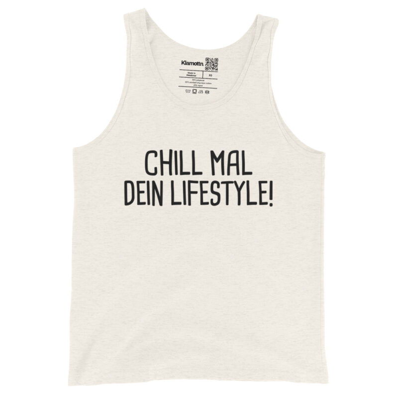 Chill mal dein Lifestyle! Unisex-Tank-Top – Tank Tops – klamottn.de
