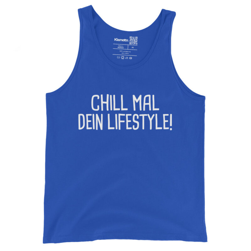 Chill mal dein Lifestyle! Unisex-Tank-Top – Tank Tops – klamottn.de