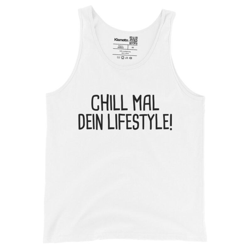Chill mal dein Lifestyle! Unisex-Tank-Top – Tank Tops – klamottn.de