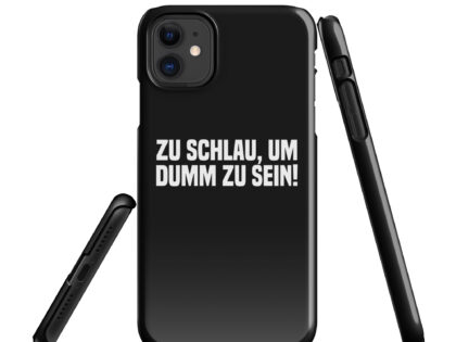 Zu schlau, um dumm zu sein Snapcase iPhone®-Hülle – Accessoires – klamottn.de Zu schlau, um dumm zu sein Snapcase iPhone®-Hülle – Accessoires – klamottn.de