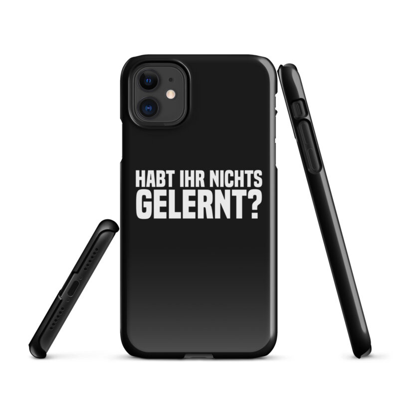 Habt ihr nichts gelernt? Snapcase iPhone®-Hülle – Accessoires – klamottn.de