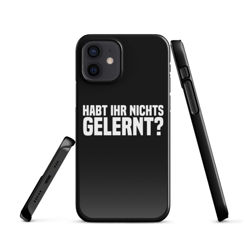 Habt ihr nichts gelernt? Snapcase iPhone®-Hülle – Accessoires – klamottn.de