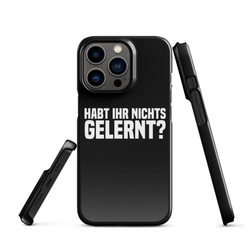 Habt ihr nichts gelernt? Snapcase iPhone®-Hülle – Accessoires – klamottn.de
