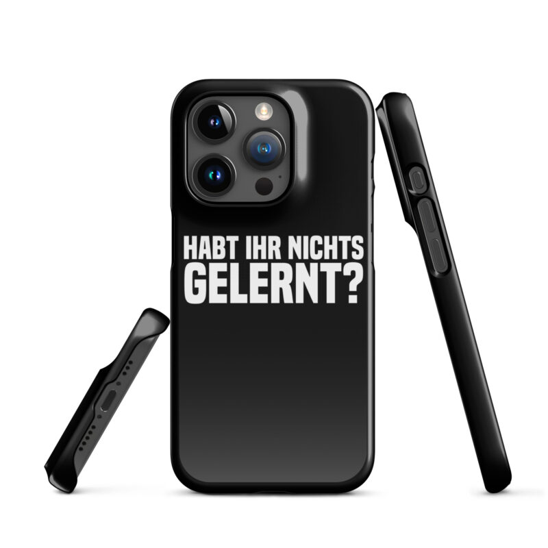 Habt ihr nichts gelernt? Snapcase iPhone®-Hülle – Accessoires – klamottn.de