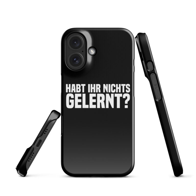 Habt ihr nichts gelernt? Snapcase iPhone®-Hülle – Accessoires – klamottn.de