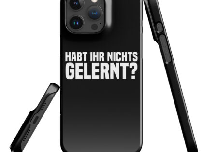 Habt ihr nichts gelernt? Snapcase iPhone®-Hülle – Accessoires – klamottn.de Habt ihr nichts gelernt? Snapcase iPhone®-Hülle – Accessoires – klamottn.de