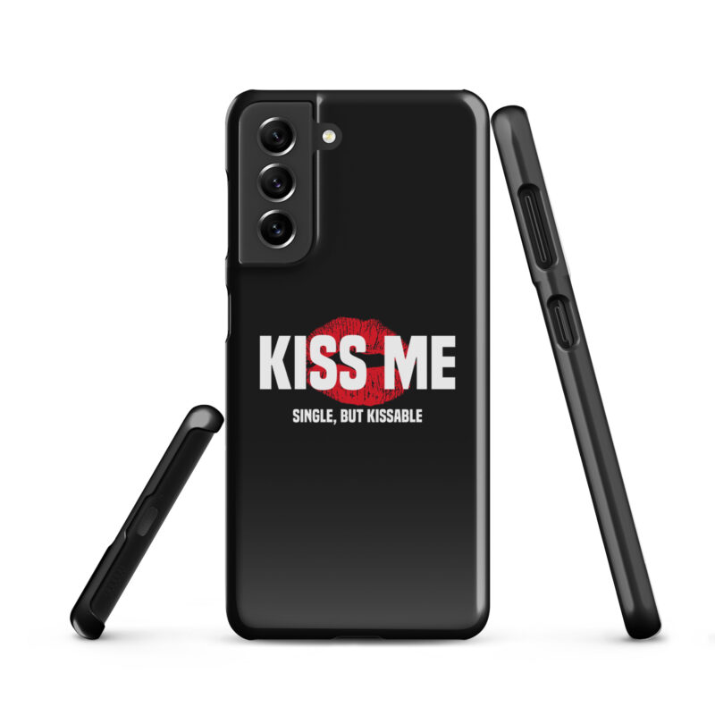 Kiss Me – Single, but Kissable Snapcase Samsung®-Hülle – Accessoires – klamottn.de