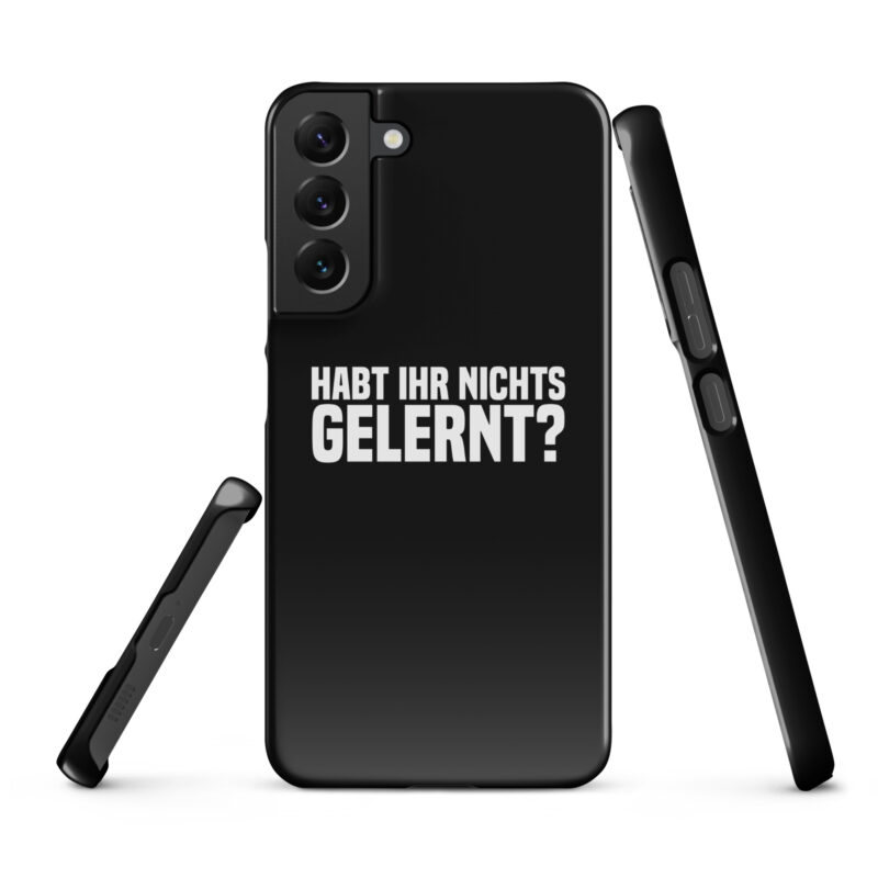 Habt ihr nichts gelernt? Snapcase Samsung®-Hülle – Accessoires – klamottn.de