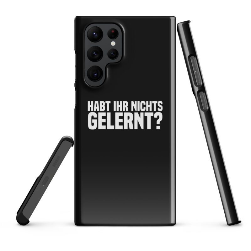 Habt ihr nichts gelernt? Snapcase Samsung®-Hülle – Accessoires – klamottn.de