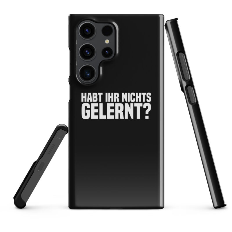 Habt ihr nichts gelernt? Snapcase Samsung®-Hülle – Accessoires – klamottn.de