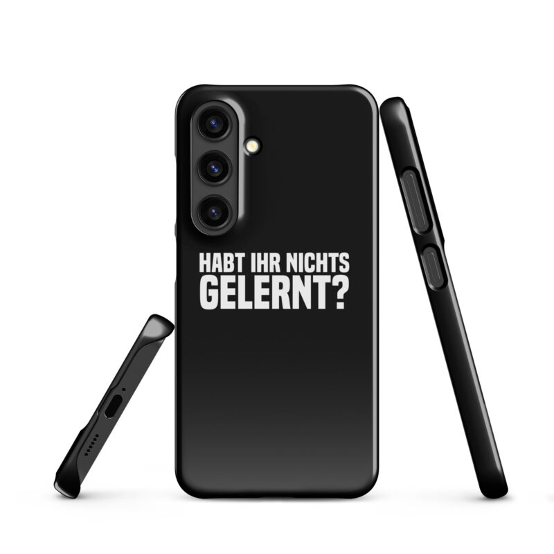 Habt ihr nichts gelernt? Snapcase Samsung®-Hülle – Accessoires – klamottn.de