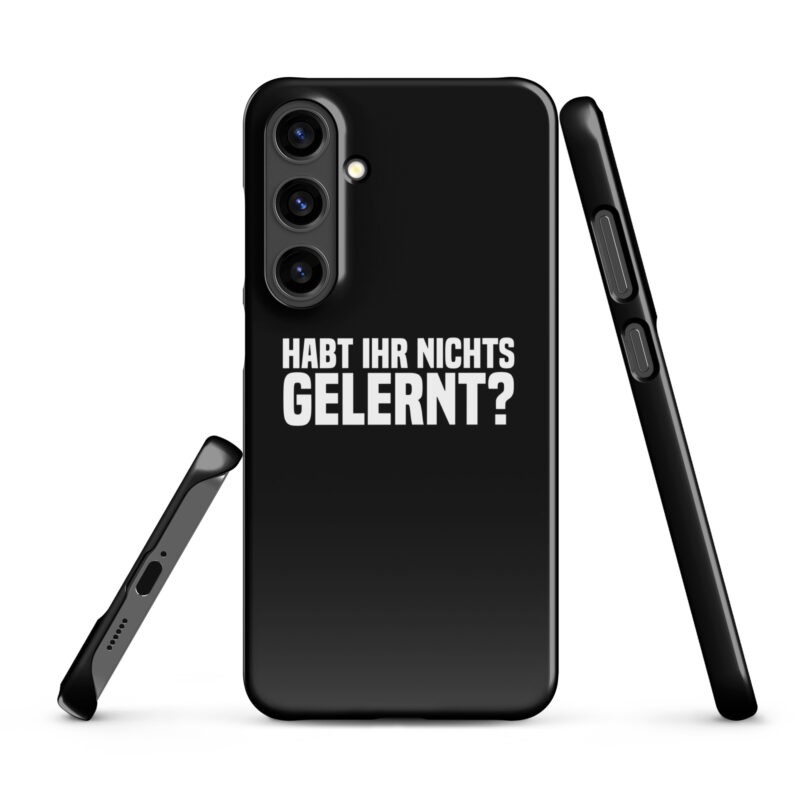 Habt ihr nichts gelernt? Snapcase Samsung®-Hülle – Accessoires – klamottn.de