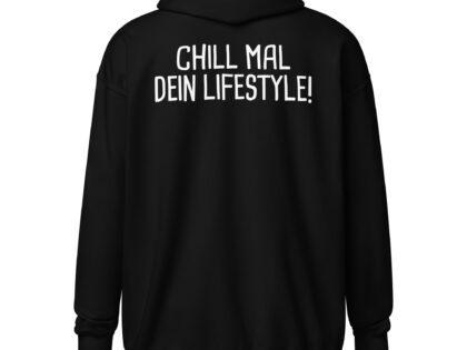 Chill mal dein Lifestyle! Unisex-Zip-Hoodie – Zip Hoodies – klamottn.de Chill mal dein Lifestyle! Unisex-Zip-Hoodie – Zip Hoodies – klamottn.de