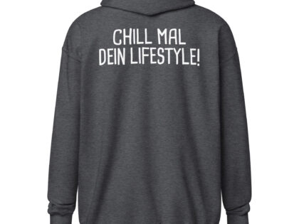 Chill mal dein Lifestyle! Unisex-Zip-Hoodie – Zip Hoodies – klamottn.de Chill mal dein Lifestyle! Unisex-Zip-Hoodie – Zip Hoodies – klamottn.de