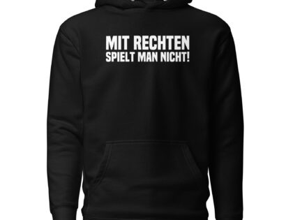 Mit Rechten spielt man nicht Unisex-Hoodie – Hoodies – klamottn.de Mit Rechten spielt man nicht Unisex-Hoodie – Hoodies – klamottn.de