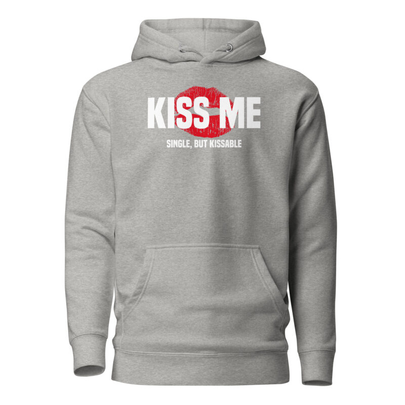 Kiss Me – Single, but Kissable Unisex-Hoodie